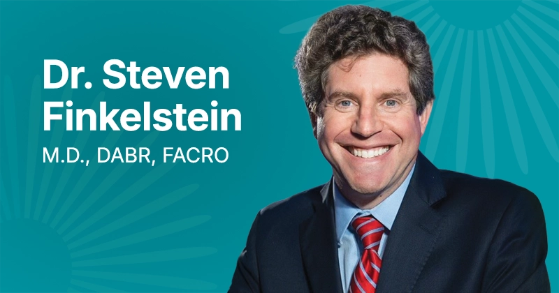 Dr. Steven Finkelstein Named a Fellow of the American Society for Radiation Oncology (ASTRO) for Contributions to Cancer Care